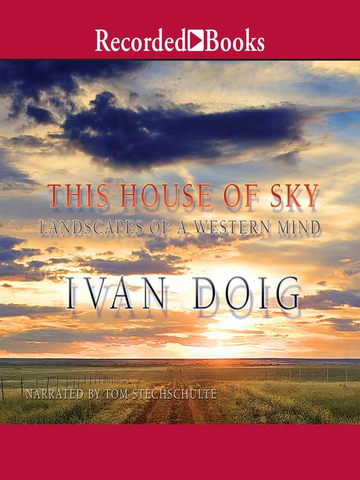 Title details for This House of Sky by Ivan Doig - Available